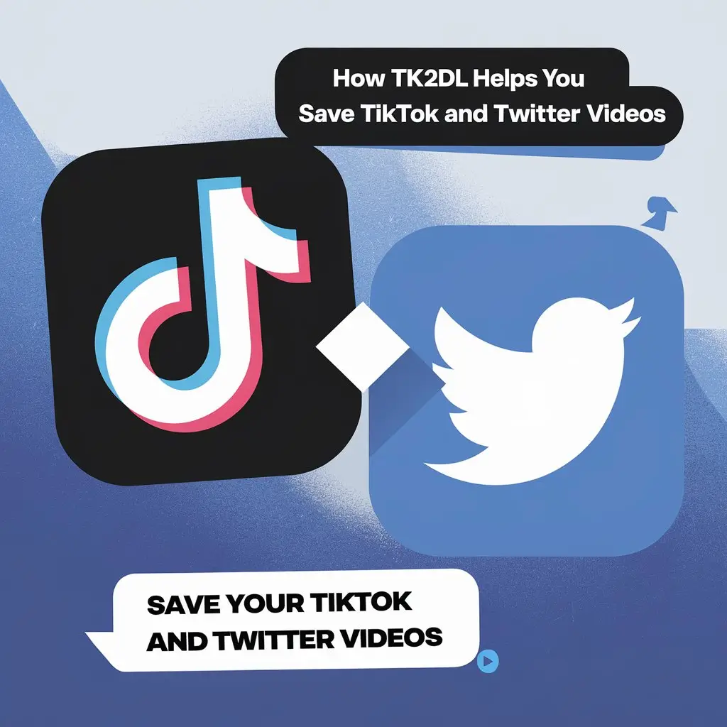 How TK2DL Helps You Save TikTok and Twitter Videos