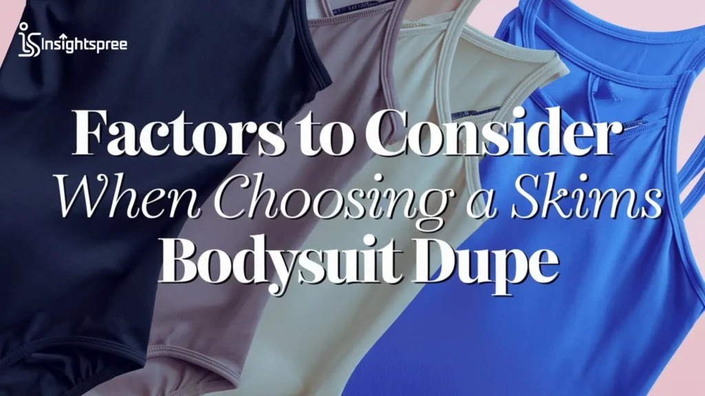 Factors to Consider When Choosing a Skims bodysuit Dupe