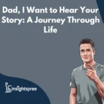 Dad I Want to Hear Your Story