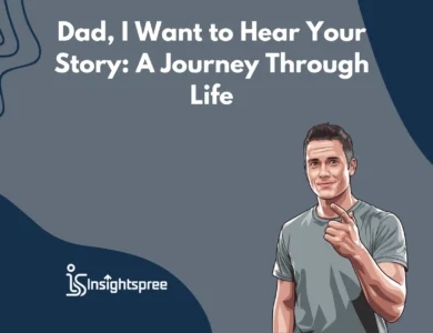 Dad I Want to Hear Your Story