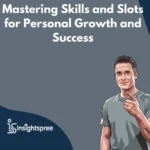 Skills and Slots