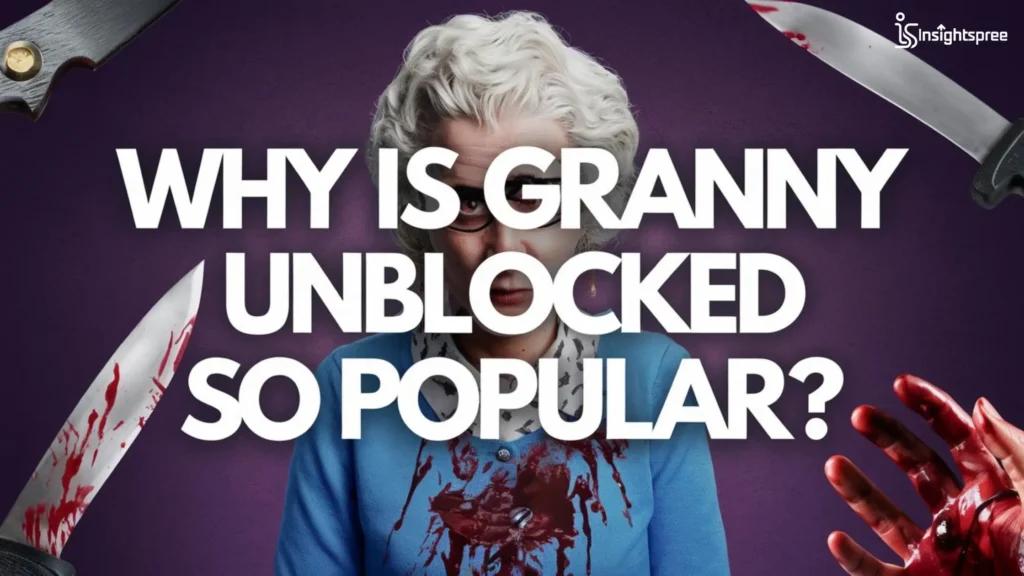 Why is Granny Unblocked so popular